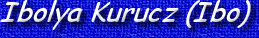 Ibolya Kurucz (Ibo)